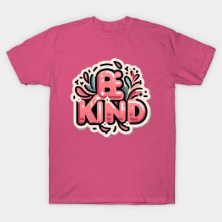 BE KIND - TYPOGRAPHY INSPIRATIONAL QUOTES T-Shirt
